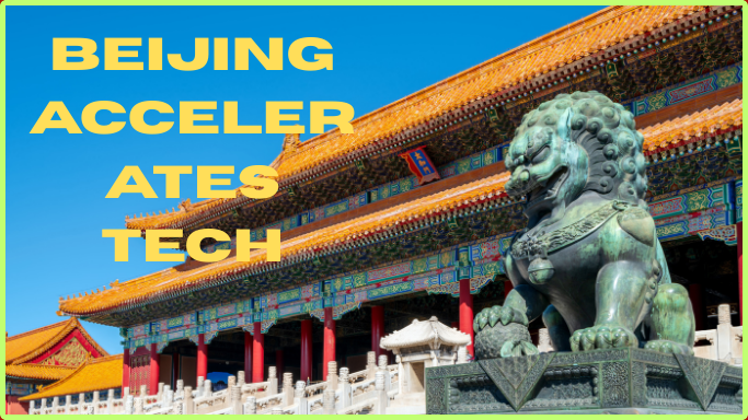 Beijing accelerates tech